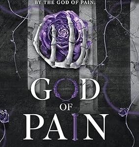 God of Pain: A Grumpy Sunshine College Romance (Legacy of Gods Book 2) By: Rina Kent